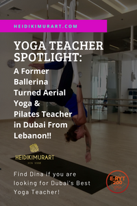 Yoga Teacher Meet & Greet Interview With Ms. Dina Cassir, A Former Ballerina Turned Aerial Yoga & Pilates Teacher in Dubai