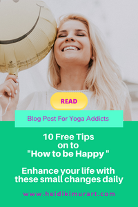 10 Free Tips on to How to be Happy. Enhance your life with these small changes daily
