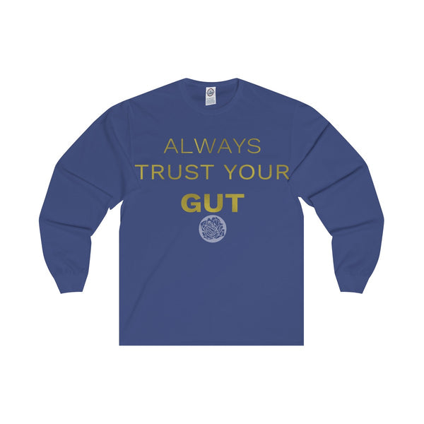Motivational Unisex Long Sleeve Tee,"Always Trust Your Gut" Quote- Made in USA-Long-sleeve-Royal-S-Heidi Kimura Art LLC