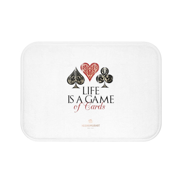 White "Life Is A Game Of Cards", Inspirational Quote Printed Bath Mat- Printed in USA-Bath Mat-Small 24x17-Heidi Kimura Art LLC