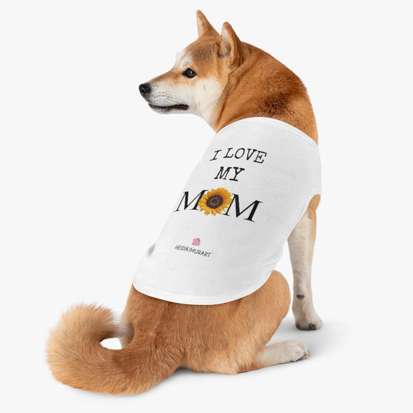 Best Pet Tank Top For Dog/ Cat, Lovely Sunflower Mom Premium Cotton Pet Clothing For Cat/ Dog Moms, For Medium, Large, Extra Large Dogs/ Cats, (Size: M, L, XL)-Printed in USA, Tank Top For Dogs Puppies Cats, Dog Tank Tops, Dog Clothes, Dog Cat Suit/ Tshirt, T-Shirts For Dogs, Dog, Cat Tank Tops, Pet Clothing, Pet Tops, Dog Outfit Shirt, Dog Cat Sweater, Gift Dog Cat Mom Dad, Pet Dog Fashion 