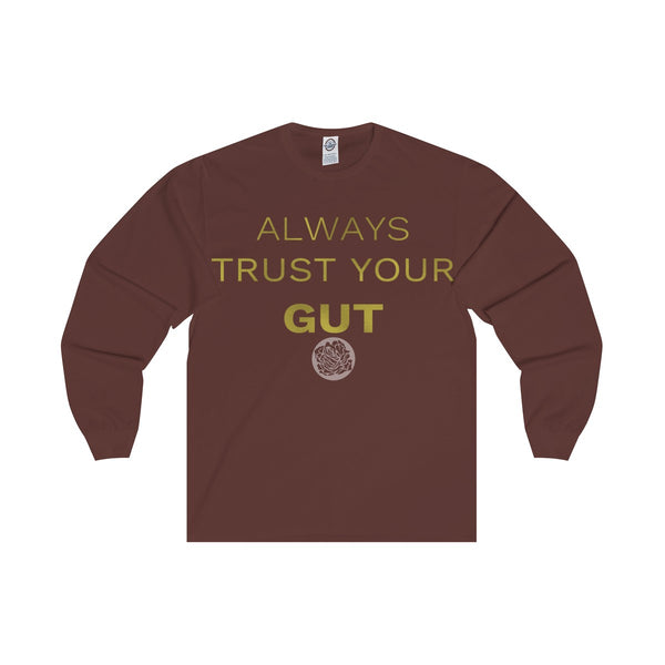 Motivational Unisex Long Sleeve Tee,"Always Trust Your Gut" Quote- Made in USA-Long-sleeve-Maroon-S-Heidi Kimura Art LLC