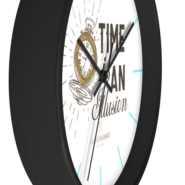 Large 10 inch Diameter Wall Clock w/"Time Is An Illusion" Inspirational Quote - Made in USA-Wall Clock-Heidi Kimura Art LLC