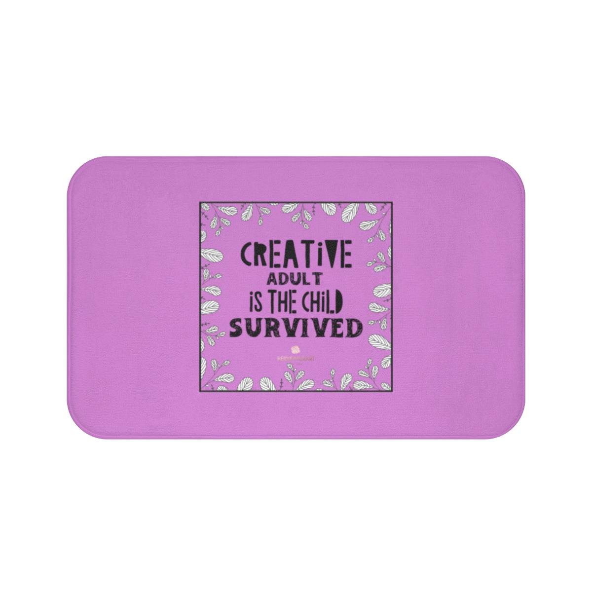 Pink "Creative Adult Is The Child Survived" Inspirational Quote Bath Mat- Printed in USA-Bath Mat-Large 34x21-Heidi Kimura Art LLC