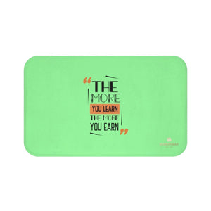 Green "The More You Learn The More You Earn", Inspirational Bath Mat- Printed in USA-Bath Mat-Large 34x21-Heidi Kimura Art LLC