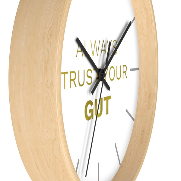 Gold Accent Graphic Text "Always Trust Your Gut" Motivational 10 inch Diameter Wall Clock - Made in USA-Wall Clock-Heidi Kimura Art LLC