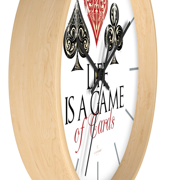 Large Indoor 10" dia. Wall Clock "Life Is A Game Of Cards" Inspirational Quote - Made in USA-Wall Clock-Heidi Kimura Art LLC