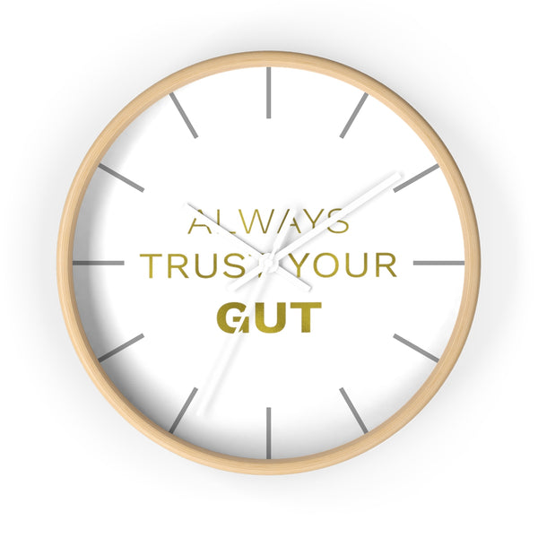 Gold Accent Graphic Text "Always Trust Your Gut" Motivational 10 inch Diameter Wall Clock - Made in USA-Wall Clock-Wooden-White-Heidi Kimura Art LLC