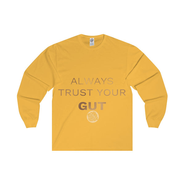 Unisex Long Sleeve Tee w/"Always Trust Your Gut" Invitational Quote -Made in USA-Long-sleeve-Gold-S-Heidi Kimura Art LLC