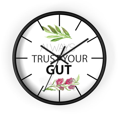 Inspirational Wall Clock, with "Always Trust Your Gut" Quote 10" Dia. Clock - Made in USA-Wall Clock-Black-Black-Heidi Kimura Art LLC