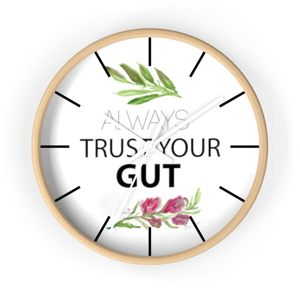 Inspirational Wall Clock, with "Always Trust Your Gut" Quote 10" Dia. Clock - Made in USA-Wall Clock-Wooden-White-Heidi Kimura Art LLC