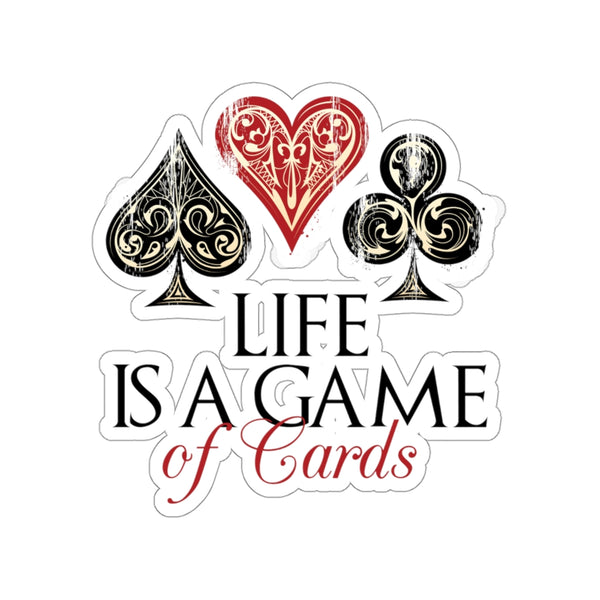 Life Is A Game Of Cards Quote Print Kiss-Cut Indoor Or Outdoor Stickers- Made in USA-Kiss-Cut Stickers-2x2"-White-Heidi Kimura Art LLC