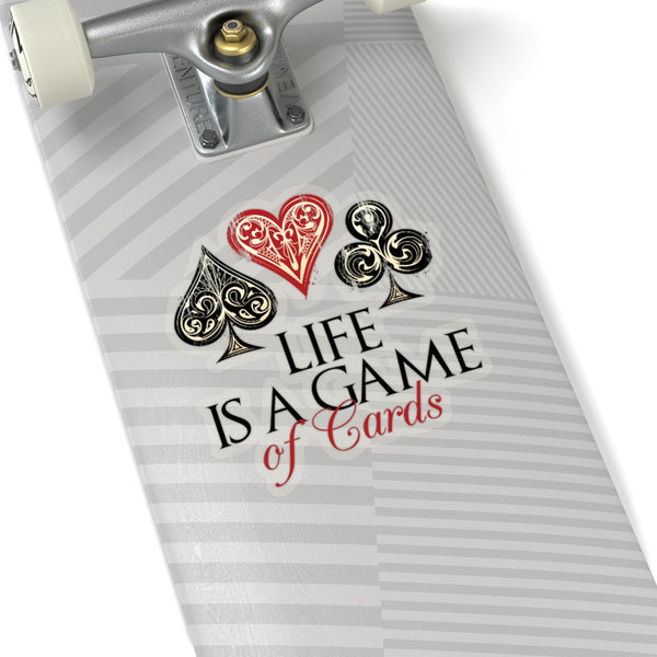 Life Is A Game Of Cards Quote Print Kiss-Cut Indoor Or Outdoor Stickers- Made in USA-Kiss-Cut Stickers-Heidi Kimura Art LLC