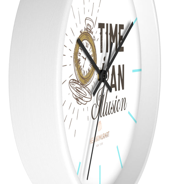 Large 10 inch Diameter Wall Clock w/"Time Is An Illusion" Inspirational Quote - Made in USA-Wall Clock-Heidi Kimura Art LLC