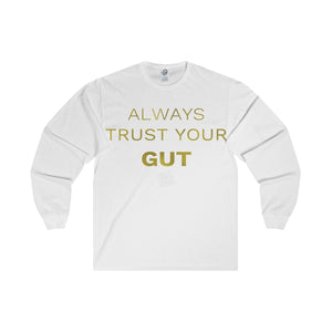 Motivational Unisex Long Sleeve Tee,"Always Trust Your Gut" Quote- Made in USA-Long-sleeve-White-L-Heidi Kimura Art LLC