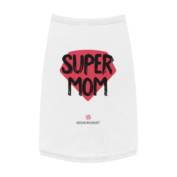 Best Pet Tank Top For Dog/ Cat, Super Mama Mom, Mother's Day Lovely Heart Mom Premium Cotton Pet Clothing For Cat/ Dog Moms, For Medium, Large, Extra Large Dogs/ Cats, (Size: M, L, XL)-Printed in USA, Tank Top For Dogs Puppies Cats, Dog Tank Tops, Dog Clothes, Dog Cat Suit/ Tshirt, T-Shirts For Dogs, Dog, Cat Tank Tops, Pet Clothing, Pet Tops, Dog Outfit Shirt, Dog Cat Sweater, Gift Dog Cat Mom Dad, Pet Dog Fashion 