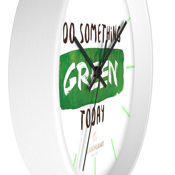 Motivational Wall Clock, w/"Do Something Green Today" Quote 10" Dia. Clock- Made in USA-Wall Clock-Heidi Kimura Art LLC