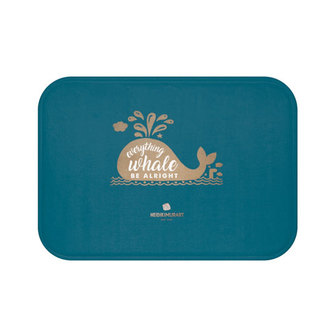 Teal Blue "Everything Whale Be Alright", Inspirational Quote Bath Mat- Printed in USA-Bath Mat-Small 24x17-Heidi Kimura Art LLC