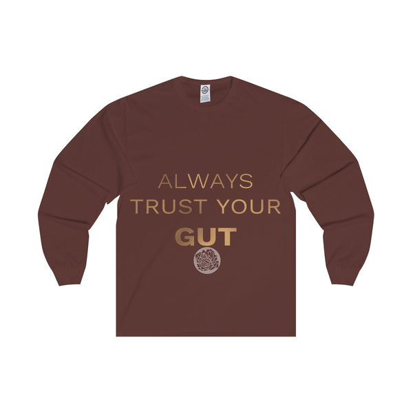 Unisex Long Sleeve Tee w/"Always Trust Your Gut" Invitational Quote -Made in USA-Long-sleeve-Maroon-S-Heidi Kimura Art LLC