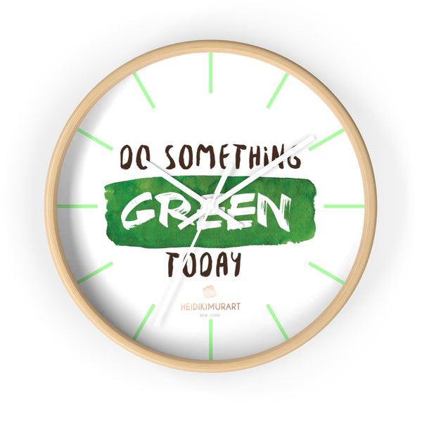 Motivational Wall Clock, w/"Do Something Green Today" Quote 10" Dia. Clock- Made in USA-Wall Clock-10 in-Wooden-White-Heidi Kimura Art LLC