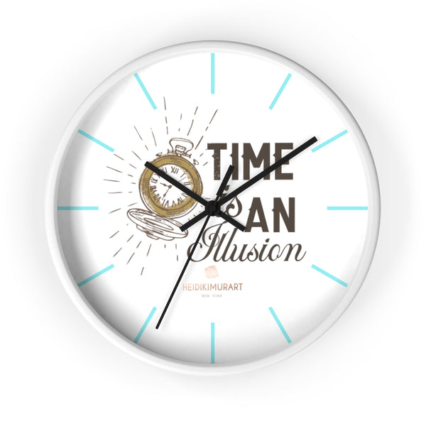 Large 10 inch Diameter Wall Clock w/"Time Is An Illusion" Inspirational Quote - Made in USA-Wall Clock-10 in-White-Black-Heidi Kimura Art LLC