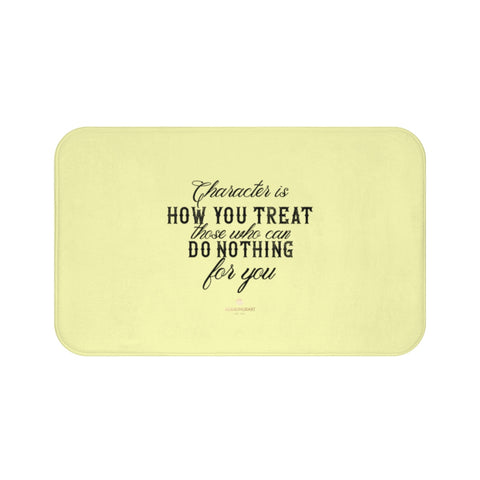 Light Yellow "Character Is How You Treat Those Who Can Do Nothing For You" Inspirational Quote Bath Mat- Printed in USA-Bath Mat-Large 34x21-Heidi Kimura Art LLC