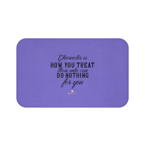 Purple "Character Is How You Treat Those Who Can Do Nothing For You" Inspirational Quote Bath Mat- Printed in USA-Bath Mat-Large 34x21-Heidi Kimura Art LLC