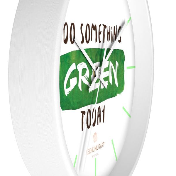 Motivational Wall Clock, w/"Do Something Green Today" Quote 10" Dia. Clock- Made in USA-Wall Clock-Heidi Kimura Art LLC