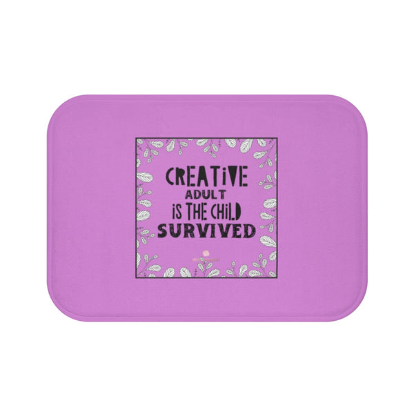Pink "Creative Adult Is The Child Survived" Inspirational Quote Bath Mat- Printed in USA-Bath Mat-Small 24x17-Heidi Kimura Art LLC