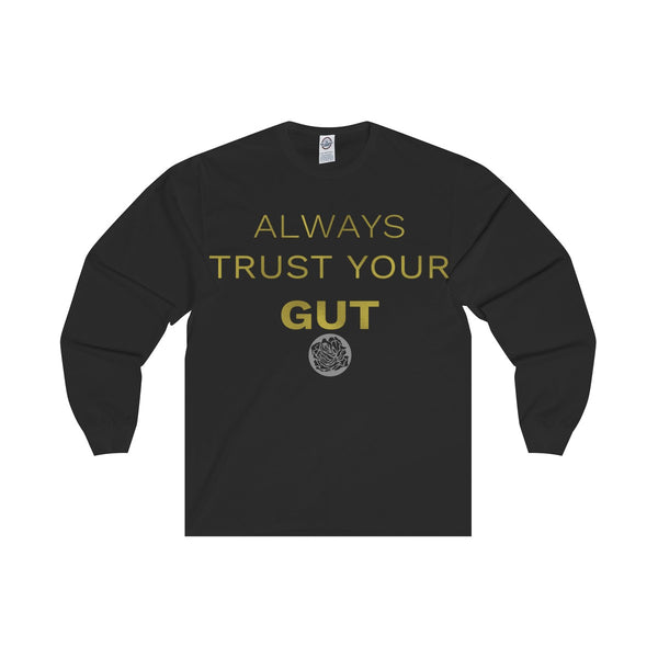 Motivational Unisex Long Sleeve Tee,"Always Trust Your Gut" Quote- Made in USA-Long-sleeve-Black-S-Heidi Kimura Art LLC