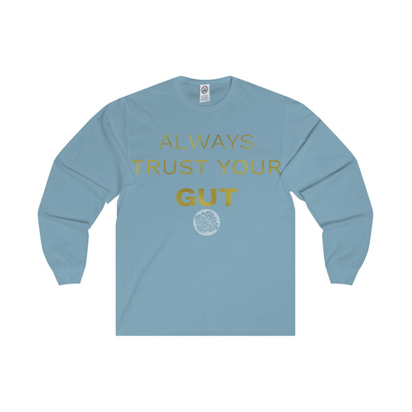 Motivational Unisex Long Sleeve Tee,"Always Trust Your Gut" Quote- Made in USA-Long-sleeve-Sky Blue-S-Heidi Kimura Art LLC