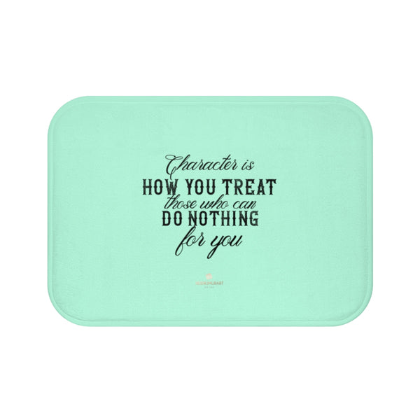 Light Blue "Character Is How You Treat Those Who Can Do Nothing For You" Inspirational Quote Bath Mat- Printed in USA-Bath Mat-Small 24x17-Heidi Kimura Art LLC