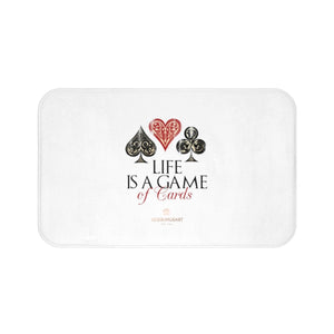 White "Life Is A Game Of Cards", Inspirational Quote Printed Bath Mat- Printed in USA-Bath Mat-Large 34x21-Heidi Kimura Art LLC