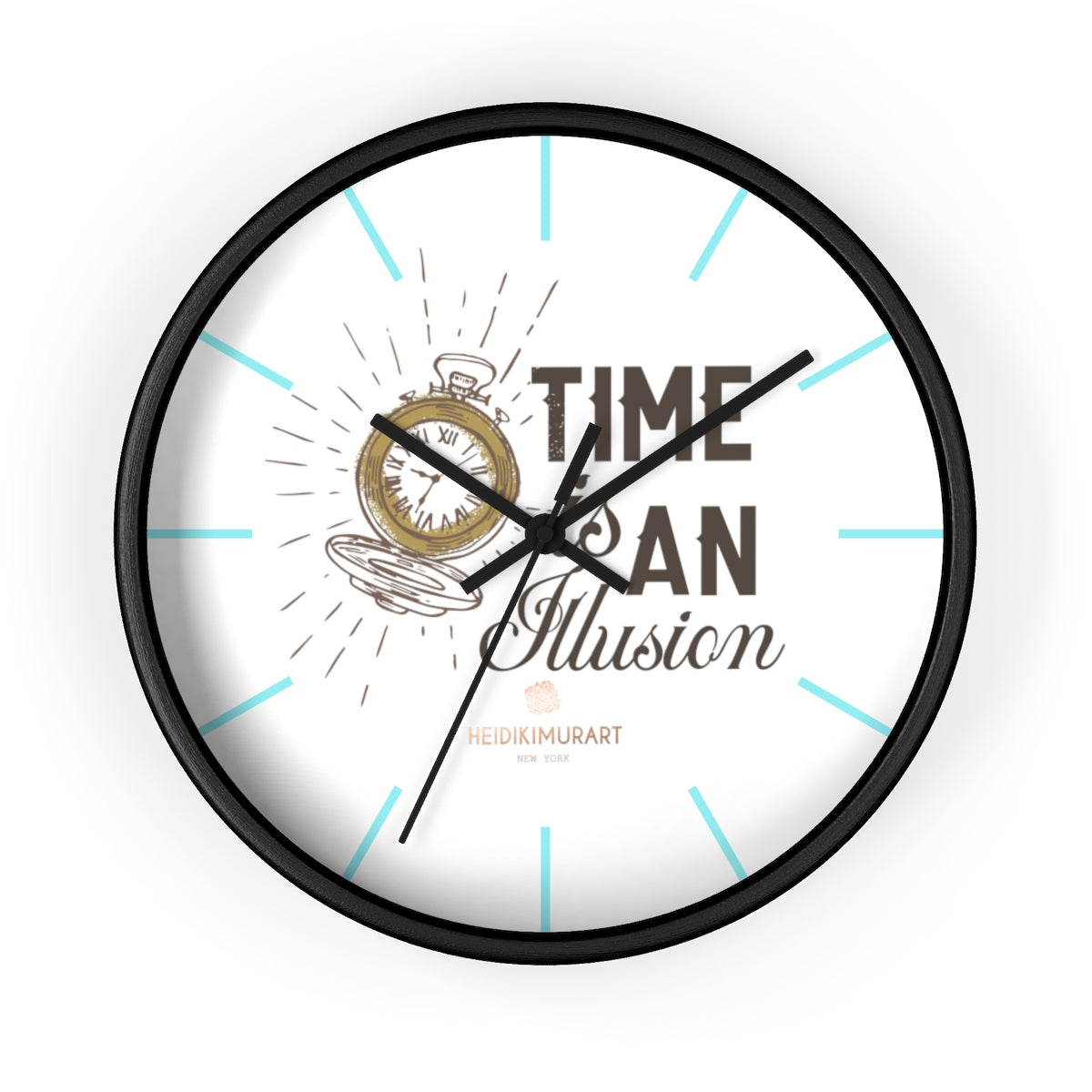 Large 10 inch Diameter Wall Clock w/"Time Is An Illusion" Inspirational Quote - Made in USA-Wall Clock-10 in-Black-Black-Heidi Kimura Art LLC