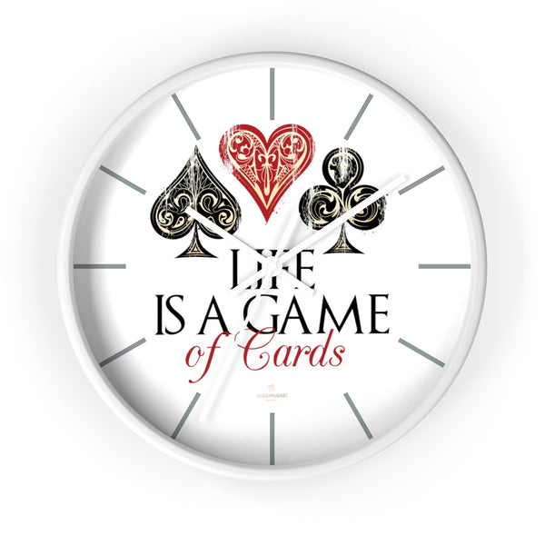 Large Indoor 10" dia. Wall Clock "Life Is A Game Of Cards" Inspirational Quote - Made in USA-Wall Clock-10 in-White-White-Heidi Kimura Art LLC