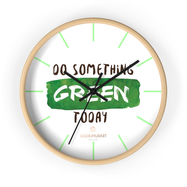 Motivational Wall Clock, w/"Do Something Green Today" Quote 10" Dia. Clock- Made in USA-Wall Clock-10 in-Wooden-Black-Heidi Kimura Art LLC