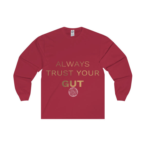 Unisex Long Sleeve Tee w/"Always Trust Your Gut" Invitational Quote -Made in USA-Long-sleeve-Cardinal-S-Heidi Kimura Art LLC