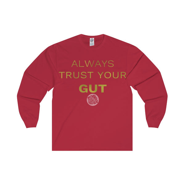 Motivational Unisex Long Sleeve Tee,"Always Trust Your Gut" Quote- Made in USA-Long-sleeve-Red-S-Heidi Kimura Art LLC