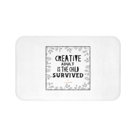 White "Creative Adult Is The Child Survived" Inspirational Quote Bath Mat- Printed in USA-Bath Mat-Large 34x21-Heidi Kimura Art LLC