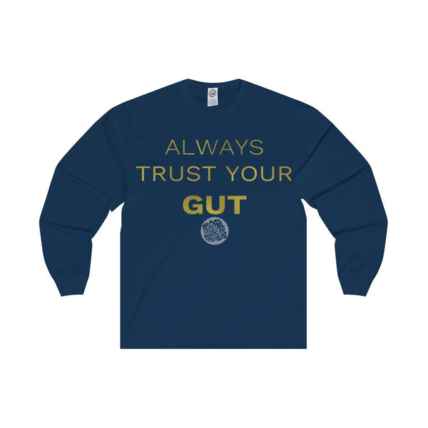 Motivational Unisex Long Sleeve Tee,"Always Trust Your Gut" Quote- Made in USA-Long-sleeve-Navy-S-Heidi Kimura Art LLC