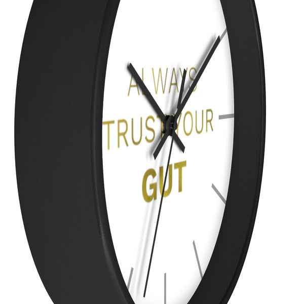 Gold Accent Graphic Text "Always Trust Your Gut" Motivational 10 inch Diameter Wall Clock - Made in USA-Wall Clock-Heidi Kimura Art LLC
