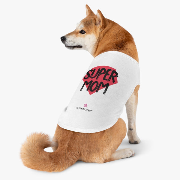 Best Pet Tank Top For Dog/ Cat, Super Mama Mom, Mother's Day Lovely Heart Mom Premium Cotton Pet Clothing For Cat/ Dog Moms, For Medium, Large, Extra Large Dogs/ Cats, (Size: M, L, XL)-Printed in USA, Tank Top For Dogs Puppies Cats, Dog Tank Tops, Dog Clothes, Dog Cat Suit/ Tshirt, T-Shirts For Dogs, Dog, Cat Tank Tops, Pet Clothing, Pet Tops, Dog Outfit Shirt, Dog Cat Sweater, Gift Dog Cat Mom Dad, Pet Dog Fashion 