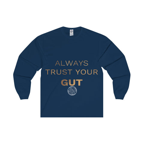 Unisex Long Sleeve Tee w/"Always Trust Your Gut" Invitational Quote -Made in USA-Long-sleeve-Navy-S-Heidi Kimura Art LLC
