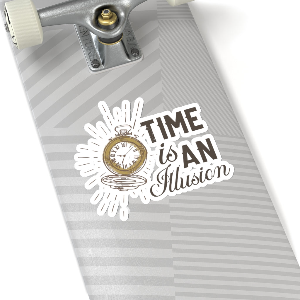 Time Is An Illusion Quote Print Kiss-Cut Inspirational Motivational Stickers- Made in USA-Kiss-Cut Stickers-6x6"-White-Heidi Kimura Art LLC