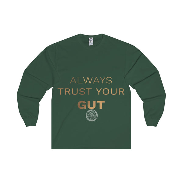 Unisex Long Sleeve Tee w/"Always Trust Your Gut" Invitational Quote -Made in USA-Long-sleeve-Forest-S-Heidi Kimura Art LLC