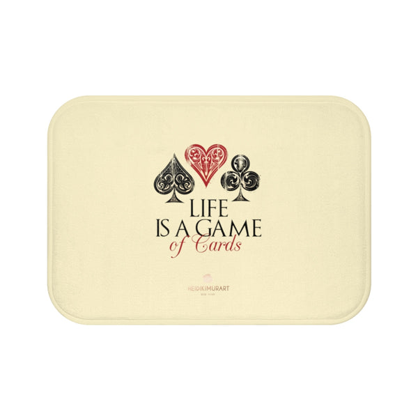 Cream White "Life Is A Game Of Cards", Inspirational Bath Mat- Printed in USA-Bath Mat-Small 24x17-Heidi Kimura Art LLC