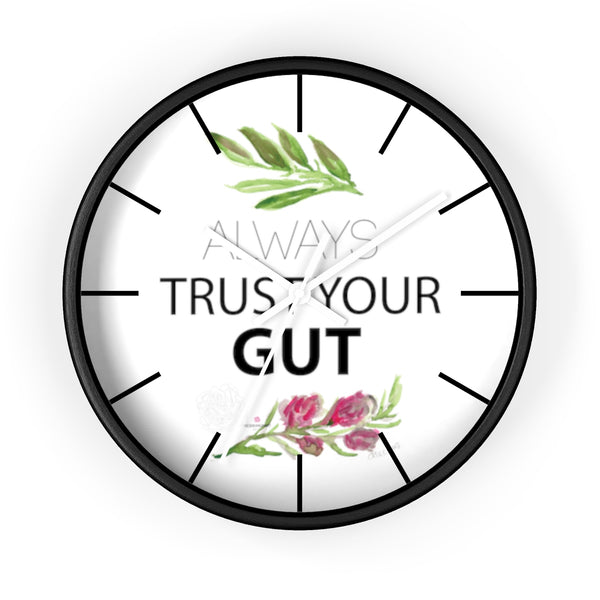 Inspirational Wall Clock, with "Always Trust Your Gut" Quote 10" Dia. Clock - Made in USA-Wall Clock-Black-White-Heidi Kimura Art LLC