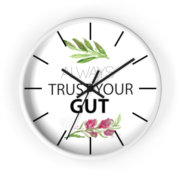 Inspirational Wall Clock, with "Always Trust Your Gut" Quote 10" Dia. Clock - Made in USA-Wall Clock-White-Black-Heidi Kimura Art LLC