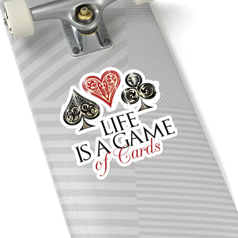 Life Is A Game Of Cards Quote Print Kiss-Cut Indoor Or Outdoor Stickers- Made in USA-Kiss-Cut Stickers-6x6"-White-Heidi Kimura Art LLC