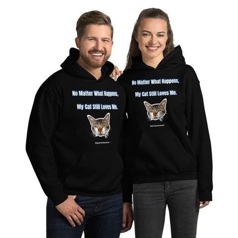 Cat Print Unisex Hoodie, Cute Cat Lover's Cotton Sweatshirt-Printed in USA/EU(US Size: S-3XL), "No Matter What Happens, My Cat Still Loves Me" T-Hoodies